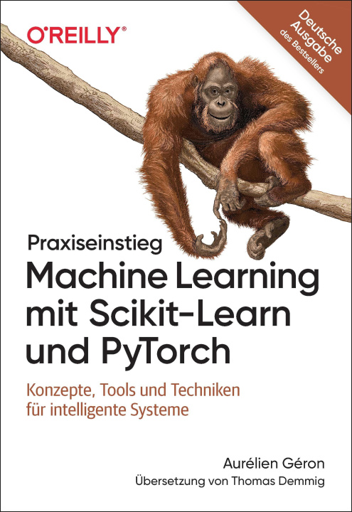 Könyv Praxiseinstieg Machine Learning mit Scikit-Learn und PyTorch Thomas Demmig