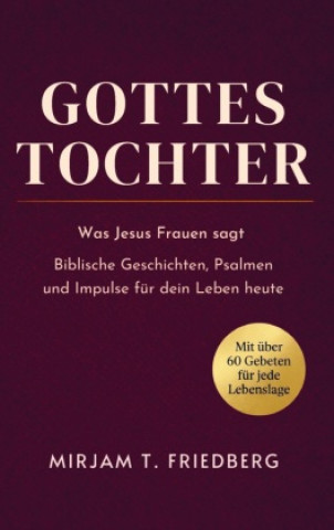 Knjiga Gottes Tochter Mirjam T. Friedberg