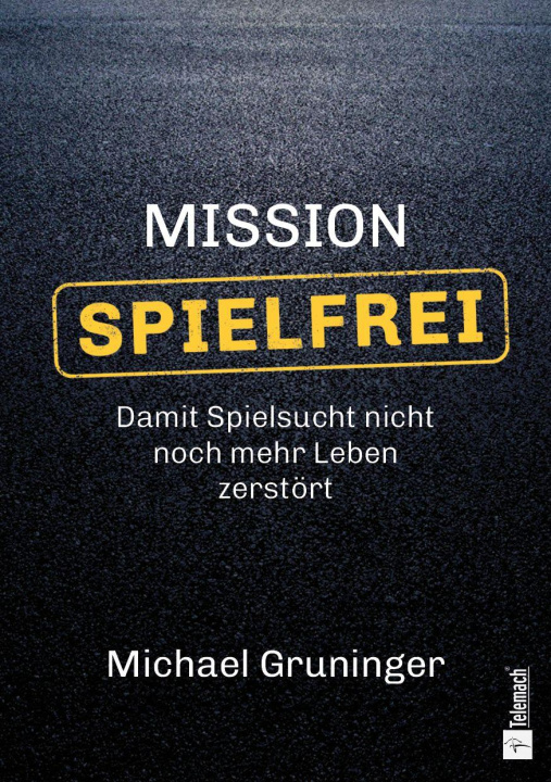 Könyv Mission Spielfrei Michael Gruninger