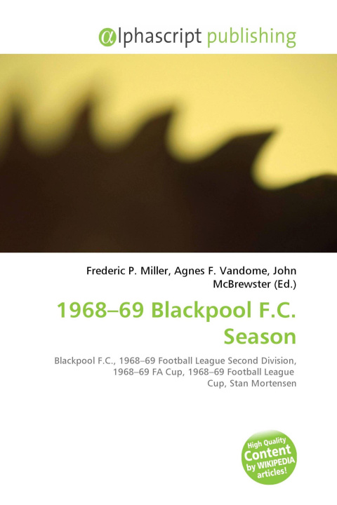 Kniha 1968-69 Blackpool F.C. Season Agnes F. Vandome