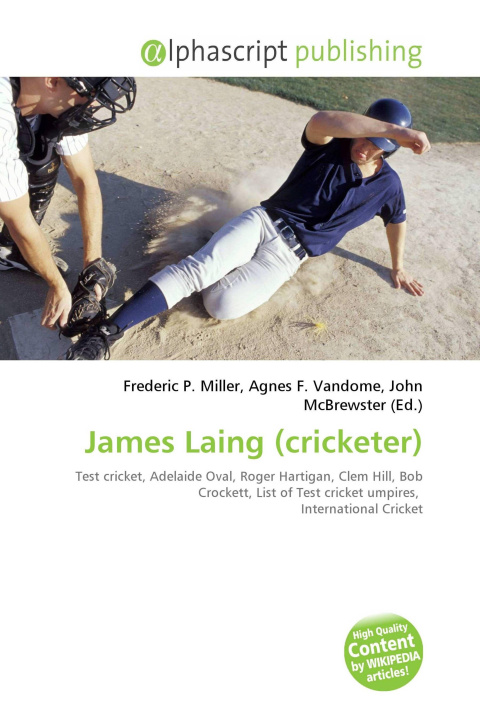 Kniha James Laing (cricketer) Agnes F. Vandome