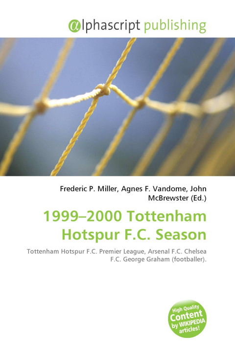 Knjiga 1999-2000 Tottenham Hotspur F.C. Season Agnes F. Vandome