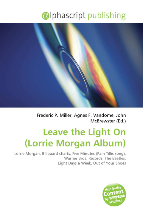 Knjiga Leave the Light On (Lorrie Morgan Album) Agnes F. Vandome