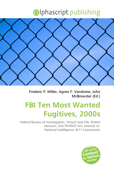Knjiga FBI Ten Most Wanted Fugitives, 2000s Agnes F. Vandome