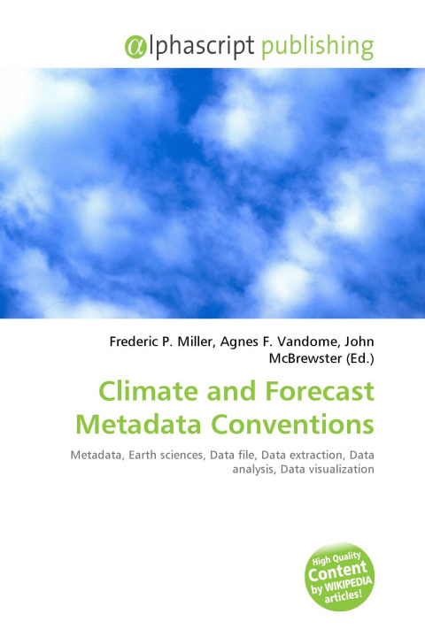 Buch Climate and Forecast Metadata Conventions Agnes F. Vandome