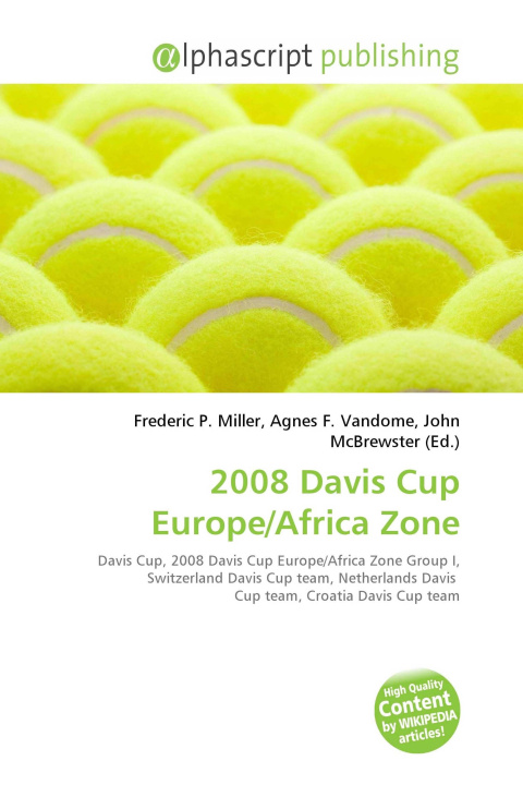 Knjiga 2008 Davis Cup Europe/Africa Zone Agnes F. Vandome