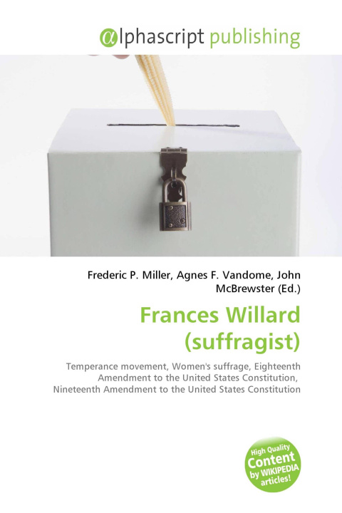 Buch Frances Willard (suffragist) Agnes F. Vandome