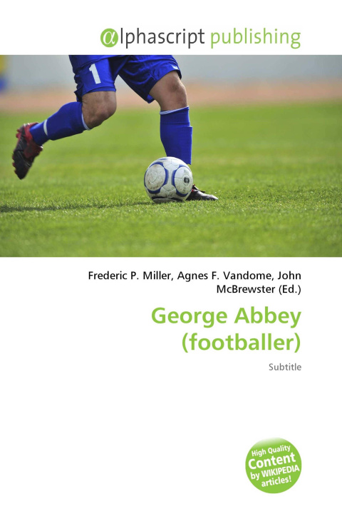 Knjiga George Abbey (footballer) Agnes F. Vandome