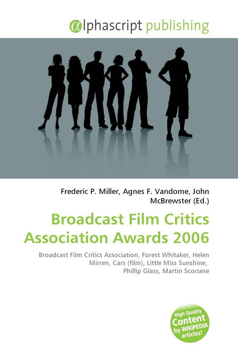 Knjiga Broadcast Film Critics Association Awards 2006 Agnes F. Vandome