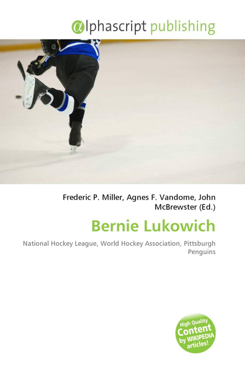 Könyv Bernie Lukowich Agnes F. Vandome