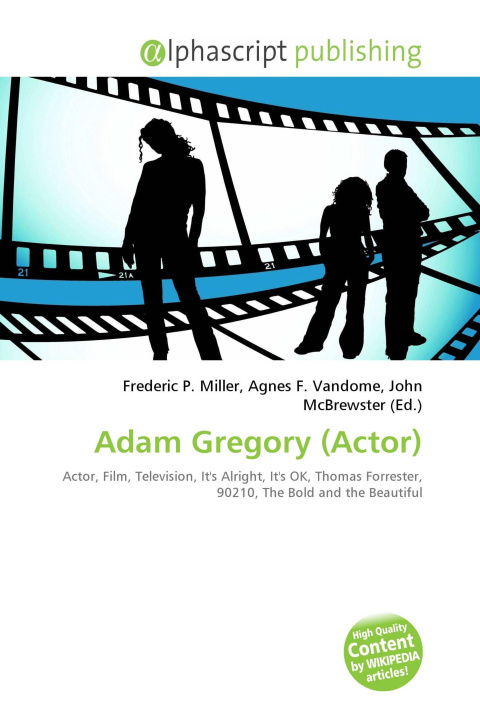 Könyv Adam Gregory (Actor) Agnes F. Vandome