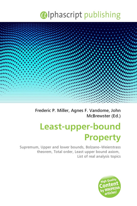 Kniha Least-upper-bound Property Agnes F. Vandome