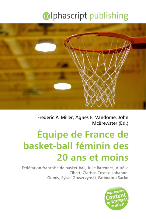 Buch Équipe de France de basket-ball féminin des 20 ans et moins Agnes F. Vandome