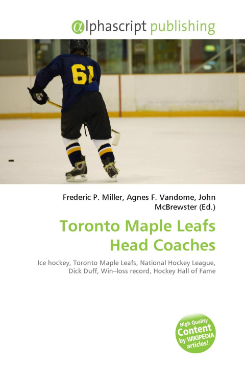 Kniha Toronto Maple Leafs Head Coaches Agnes F. Vandome