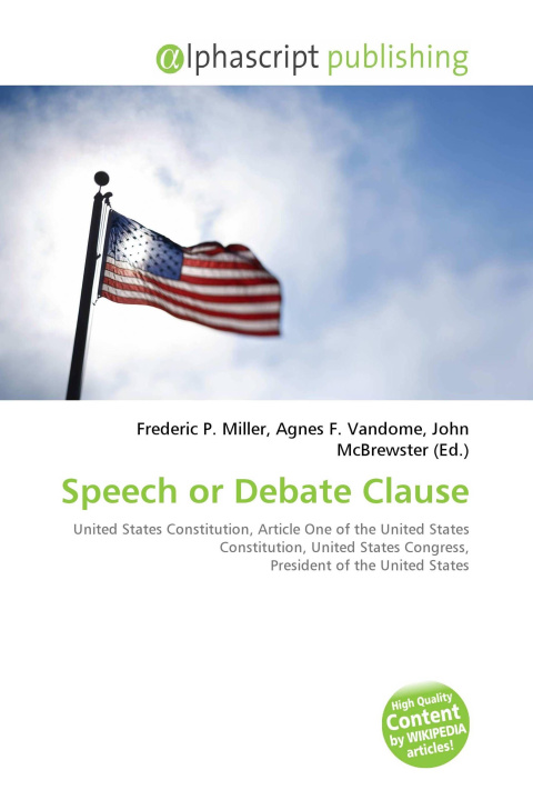 Kniha Speech or Debate Clause Agnes F. Vandome