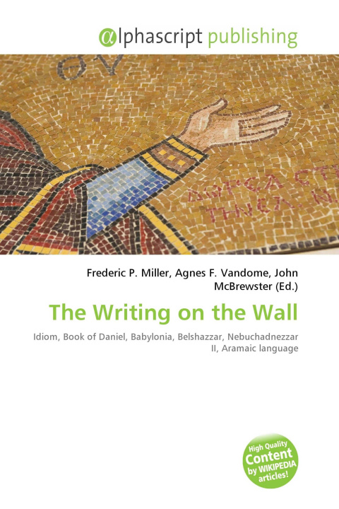 Könyv The Writing on the Wall Agnes F. Vandome