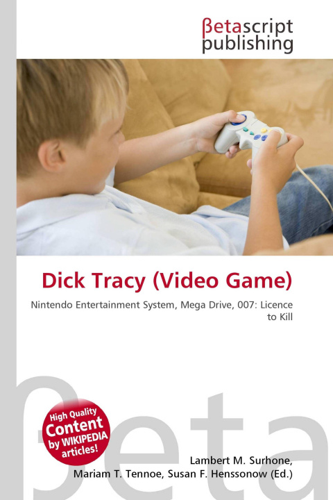 Knjiga Dick Tracy (Video Game) Mariam T. Tennoe