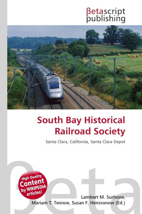 Buch South Bay Historical Railroad Society Mariam T. Tennoe