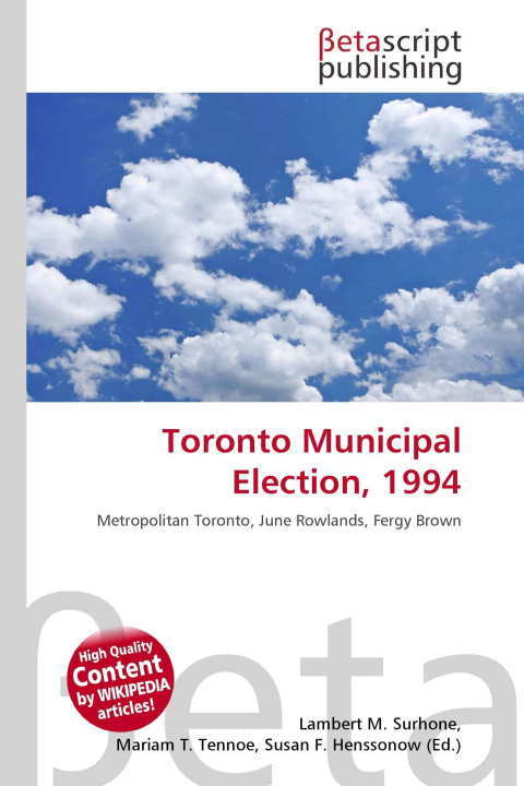 Kniha Toronto Municipal Election, 1994 Mariam T. Tennoe