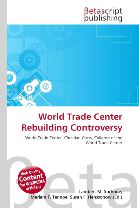 Kniha World Trade Center Rebuilding Controversy Mariam T. Tennoe