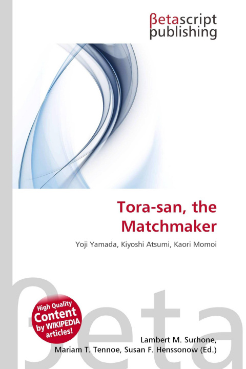 Könyv Tora-san, the Matchmaker Mariam T. Tennoe