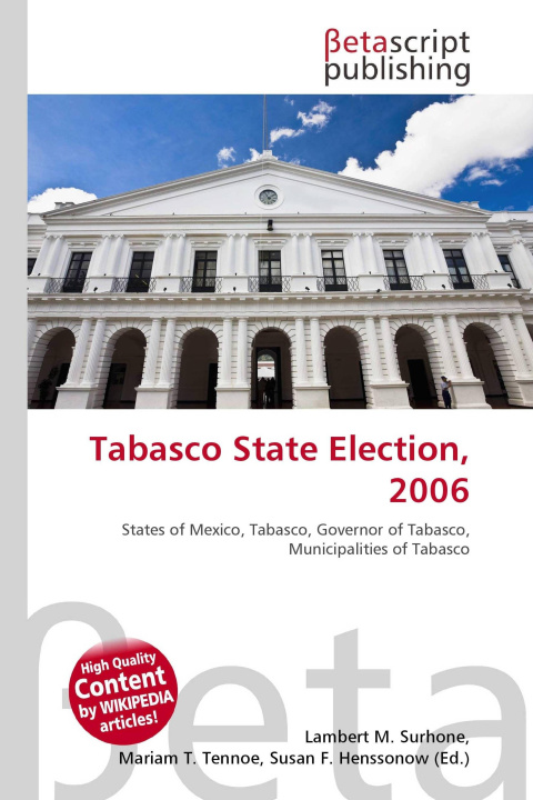 Kniha Tabasco State Election, 2006 Mariam T. Tennoe