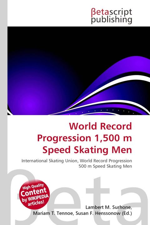 Knjiga World Record Progression 1,500 m Speed Skating Men Mariam T. Tennoe