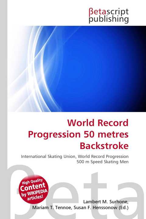Kniha World Record Progression 50 metres Backstroke Mariam T. Tennoe