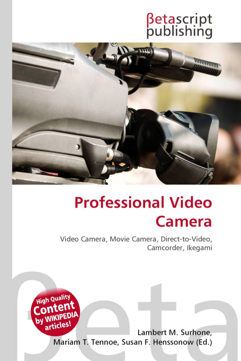 Knjiga Professional Video Camera Mariam T. Tennoe