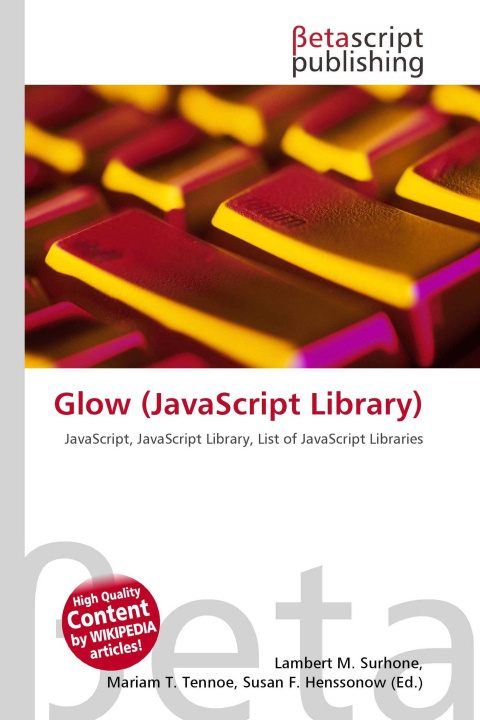 Könyv Glow (JavaScript Library) Mariam T. Tennoe