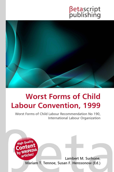 Kniha Worst Forms of Child Labour Convention, 1999 Mariam T. Tennoe