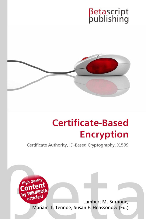 Könyv Certificate-Based Encryption Mariam T. Tennoe