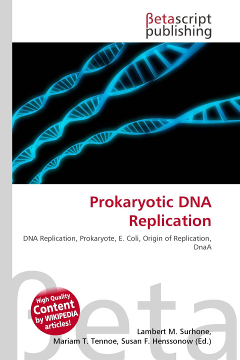 Kniha Prokaryotic DNA Replication Mariam T. Tennoe