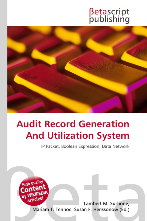 Kniha Audit Record Generation And Utilization System Mariam T. Tennoe