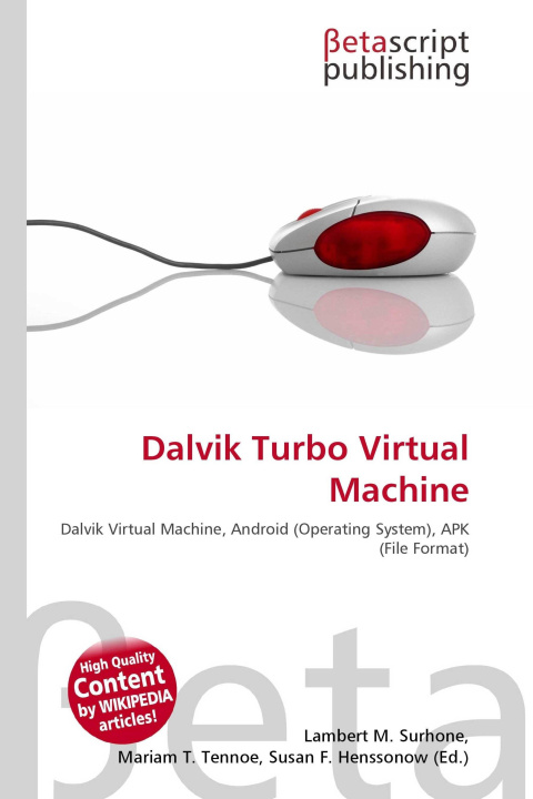 Kniha Dalvik Turbo Virtual Machine Mariam T. Tennoe