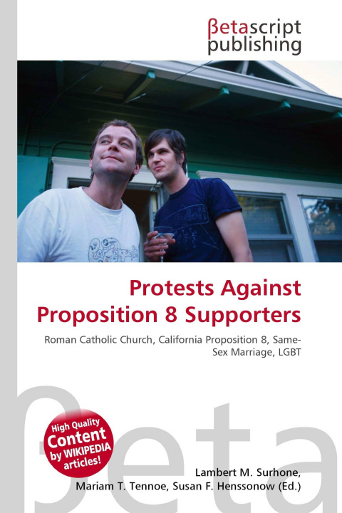 Kniha Protests Against Proposition 8 Supporters Mariam T. Tennoe