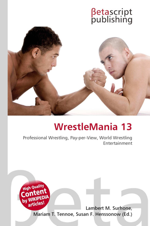 Könyv WrestleMania 13 Mariam T. Tennoe
