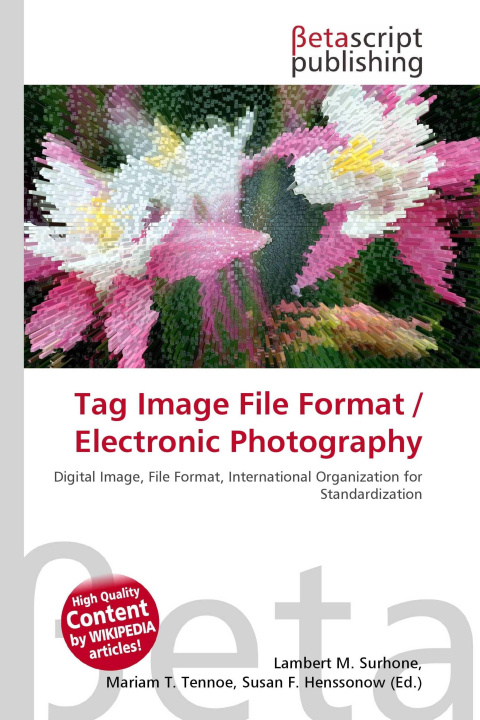 Knjiga Tag Image File Format / Electronic Photography Mariam T. Tennoe