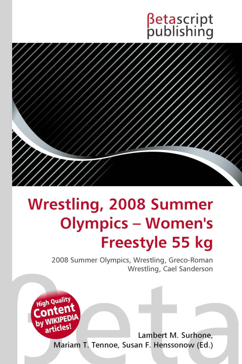 Kniha Wrestling, 2008 Summer Olympics - Women's Freestyle 55 kg Mariam T. Tennoe