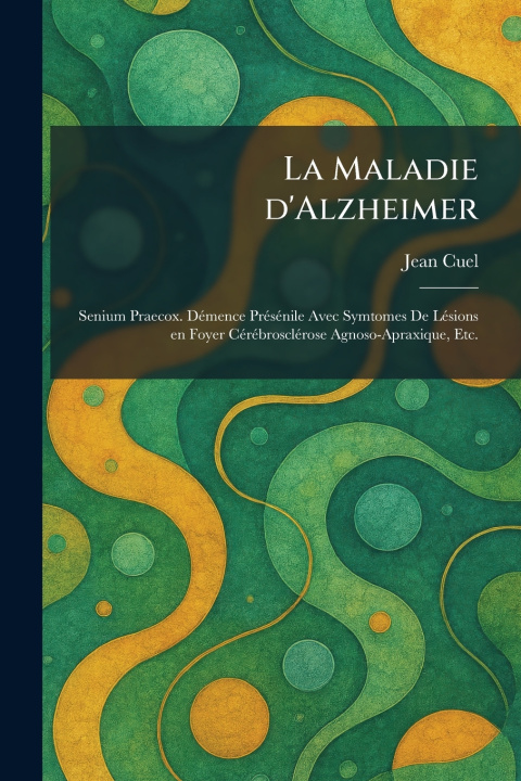 Książka La Maladie d'Alzheimer Jean Cuel