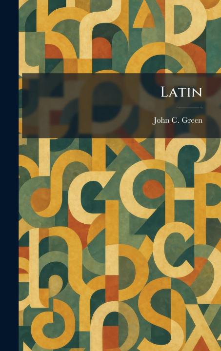 Könyv Latin John C. Green