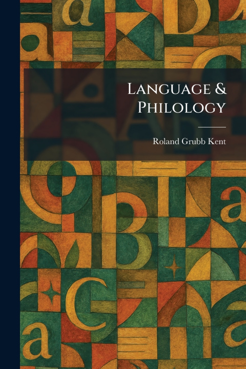 Kniha Language & Philology Roland Grubb Kent