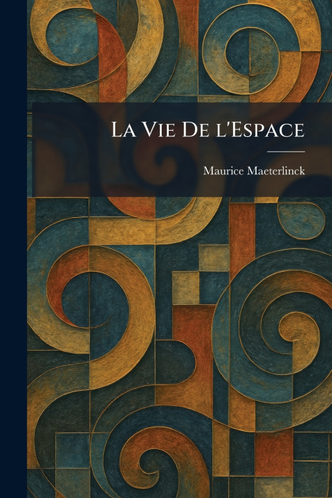 Knjiga La Vie De l'Espace Maurice Maeterlinck
