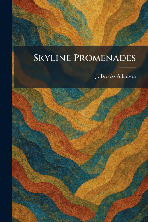 Kniha Skyline Promenades J. Brooks Atkinson