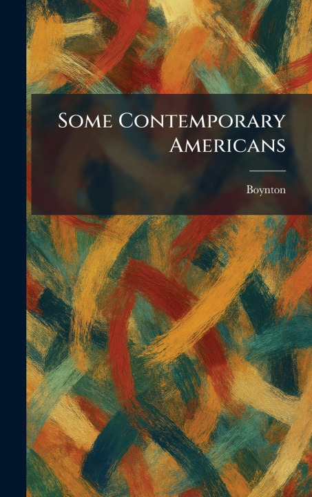 Kniha Some Contemporary Americans Boynton