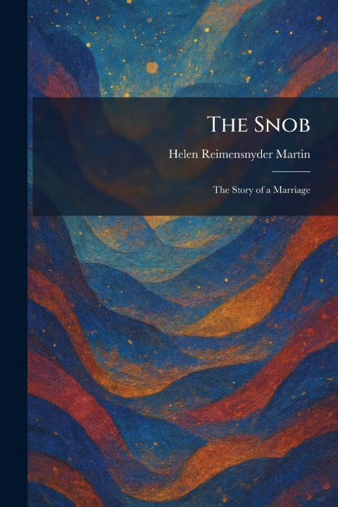 Kniha The Snob Helen Reimensnyder Martin