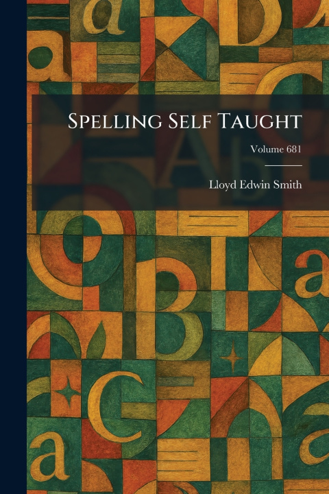 Kniha Spelling Self Taught Lloyd Edwin Smith
