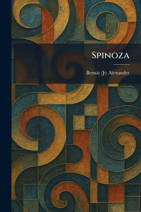 Kniha Spinoza BernÃ¡t (Jt) Alexander