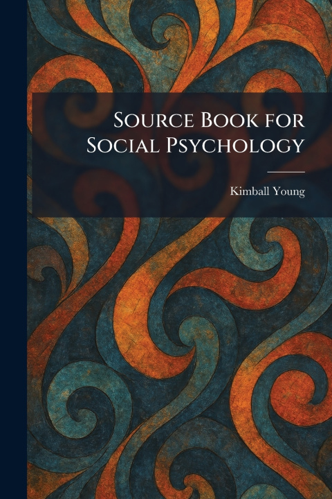Knjiga Source Book for Social Psychology Kimball Young