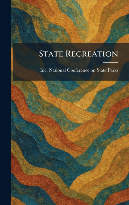Kniha State Recreation I... National Conference on State Parks